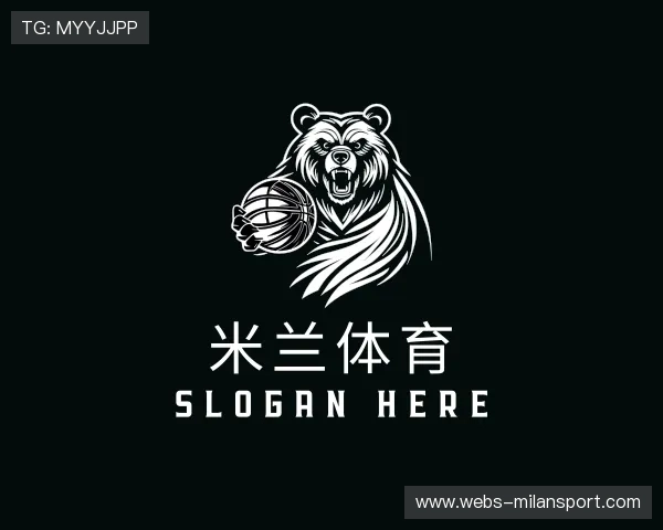 聚焦米兰体育官网